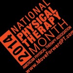 Physical Therapy Month!  Celebrating our Profession